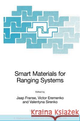 Smart Materials for Ranging Systems Franse                                   Jaap Franse Victor Eremenko 9781402046452 Springer