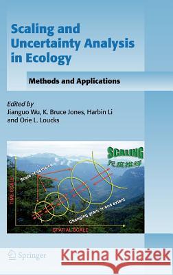 Scaling and Uncertainty Analysis in Ecology: Methods and Applications Wu, Jianguo 9781402046629