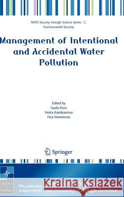 Management of Intentional and Accidental Water Pollution Gyula Dura 9781402047985 0