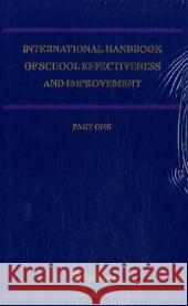 International Handbook of School Effectiveness and Improvement: Review, Reflection and Reframing Townsend, Tony 9781402048050 Kluwer Academic Publishers