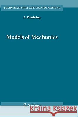 Models of Mechanics A. Klarbring 9781402048340