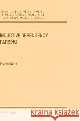Inductive Dependency Parsing Joakim Nivre 9781402048883 Springer