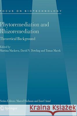 Phytoremediation and Rhizoremediation Thomas Macek Martina Mackova David Dowling 9781402049521 Springer