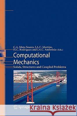 Computational Mechanics: Solids, Structures and Coupled Problems Mota Soares, C. A. 9781402049781 Springer