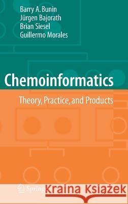 Chemoinformatics: Theory, Practice, & Products Barry A. Bunin Brian Siesel Guillermo Morales 9781402050008