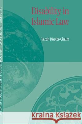 Disability in Islamic Law Vardit Rispler-Chaim 9781402050510