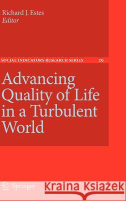 Advancing Quality of Life in a Turbulent World Richard J. Estes 9781402050992