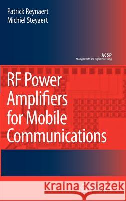 RF Power Amplifiers for Mobile Communications Patrick Reynaert Michiel Steyaert 9781402051166
