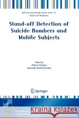 Stand-Off Detection of Suicide Bombers and Mobile Subjects Schubert, Hiltmar 9781402051586 Springer