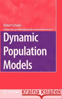 Dynamic Population Models Robert Schoen 9781402052293 Springer