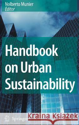 Handbook on Urban Sustainability Nolberto Munier 9781402053504