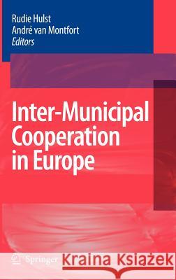 Inter-Municipal Cooperation in Europe Rudie Hulst Andre Va Andri Va 9781402053788 Springer