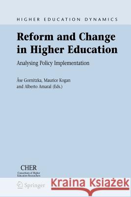 Reform and Change in Higher Education: Analysing Policy Implementation Gornitzka, Åse 9781402055362 Springer