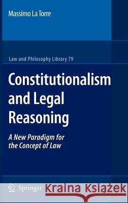 Constitutionalism and Legal Reasoning Massimo L 9781402055942 Springer