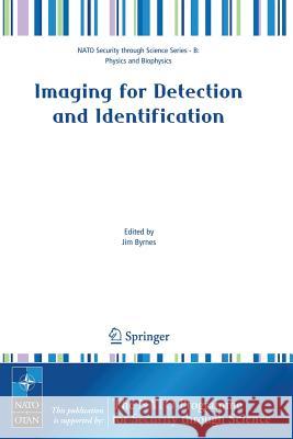 Imaging for Detection and Identification Jim Byrnes 9781402056192 Springer