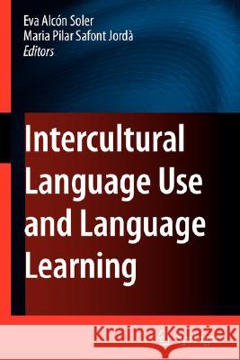 Intercultural Language Use and Language Learning Eva Alcon Soler Maria Pilar Safont Jorda Jorda Eva Alca3 9781402056369