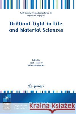 Brilliant Light in Life and Material Sciences Vasili Tsakanov Helmut Wiedemann 9781402057236 Springer
