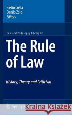 The Rule of Law History, Theory and Criticism Pietro Costa Danilo Zolo 9781402057441 Springer