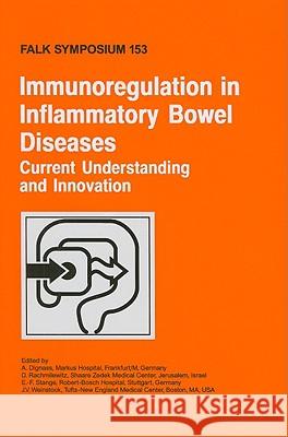 Immunoregulation in Inflammatory Bowel Diseases - Current Understanding and Innovation Dignass, A. 9781402058882