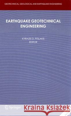 earthquake geotechnical engineering: 4th international conference on earthquake geotechnical engineering-invited lectures  Pitilakis, Kyriazis D. 9781402058929 Springer