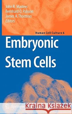 Embryonic Stem Cells John R. Masters Bernhard O. Palsson James A. Thomson 9781402059827 Springer