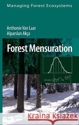 Forest Mensuration Anthonie va Alparslan Akca 9781402059902 Springer