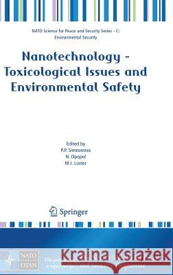Nanotechnology - Toxicological Issues and Environmental Safety P. P. Simeonova N. Opopol M. I. Luster 9781402060748
