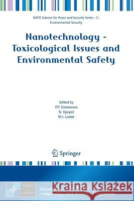 Nanotechnology - Toxicological Issues and Environmental Safety P. P. Simeonova N. Opopol M. I. Luster 9781402060755