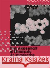 Risk Assessment of Chemicals: An Introduction T. G. Vermeire C. J. Va C. J. Van Leeuwen 9781402061011 Springer
