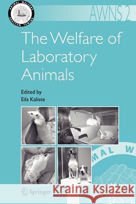 The Welfare of Laboratory Animals Eila Kaliste 9781402061363 Springer