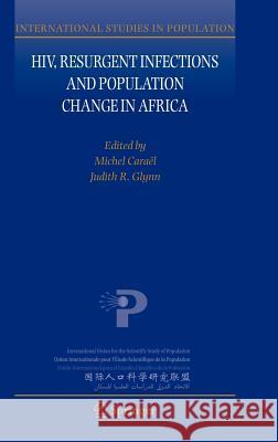 Hiv, Resurgent Infections and Population Change in Africa Caraël, Michel 9781402061721 Springer