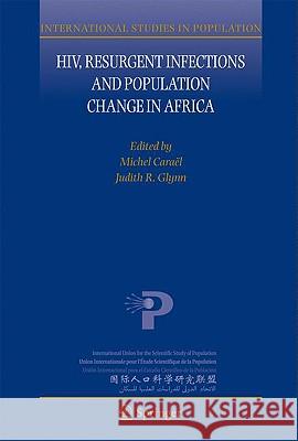 Hiv, Resurgent Infections and Population Change in Africa Caraël, Michel 9781402061738 Springer