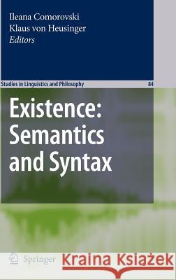 Existence: Semantics and Syntax Klaus Vo Klaus Von Heusinger 9781402061967 Springer