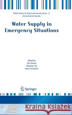 Water Supply in Emergency Situations Yair Sharan Abraham Tal Harry Coccossis 9781402063039 Springer