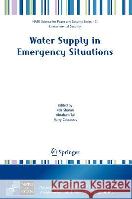 Water Supply in Emergency Situations Yair Sharan Abraham Tal Harry Coccossis 9781402063046 Springer