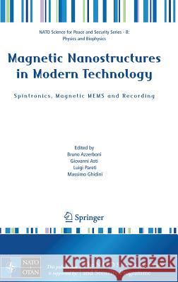 Magnetic Nanostructures in Modern Technology: Spintronics, Magnetic Mems and Recording Azzerboni, Bruno 9781402063367 Springer