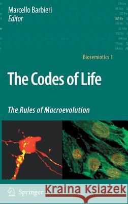 The Codes of Life: The Rules of Macroevolution Barbieri, Marcello 9781402063398