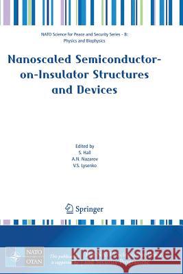 Nanoscaled Semiconductor-On-Insulator Structures and Devices Hall, S. 9781402063794