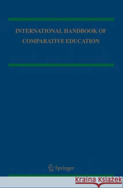 International Handbook of Comparative Education 2 Volume Set Cowen, Robert 9781402064029 Springer
