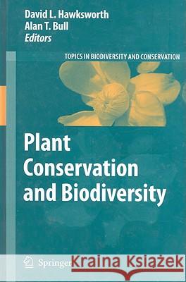 Plant Conservation and Biodiversity Alan T. Bull David L. Hawksworth 9781402064432