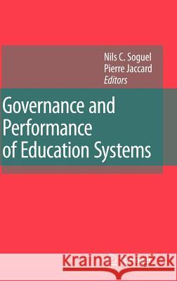 Governance and Performance of Education Systems N. C. Soguel P. Jaccard Nils C. Soguel 9781402064456 Springer