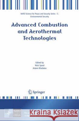 advanced combustion and aerothermal technologies: environmental protection and pollution reductions  Syred, Nick 9781402065132 Springer London