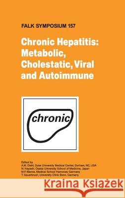 Chronic Hepatitis: Metabolic, Cholestatic, Viral and Autoimmune  9781402065224 KLUWER ACADEMIC PUBLISHERS GROUP