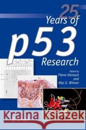 25 Years of p53 Research Klas G. Wiman Pierre Hainaut 9781402065644 Springer