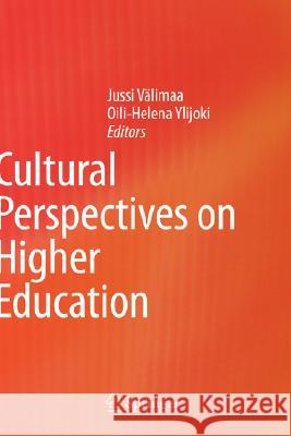 Cultural Perspectives on Higher Education Jussi Valimaa Oili-Helena Ylijoki 9781402066030