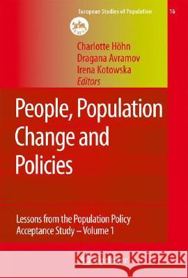 People, Population Change and Policies: Lessons from the Population Policy Acceptance Study Vol. 1: Family Change Höhn, Charlotte 9781402066085 Not Avail