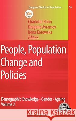 People, Population Change and Policies: Lessons from the Population Policy Acceptance Study Vol. 2: Demographic Knowledge - Gender - Ageing Höhn, Charlotte 9781402066108 Not Avail