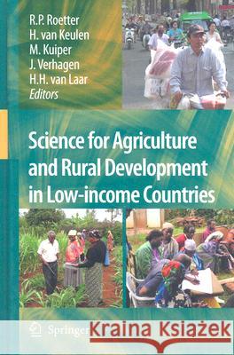 Science for Agriculture and Rural Development in Low-Income Countries Roetter, Reimund 9781402066160 Springer