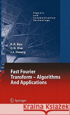 Fast Fourier Transform - Algorithms and Applications Do Nyeon Kim Jae Jeong Hwang Kamisetty Rao 9781402066283