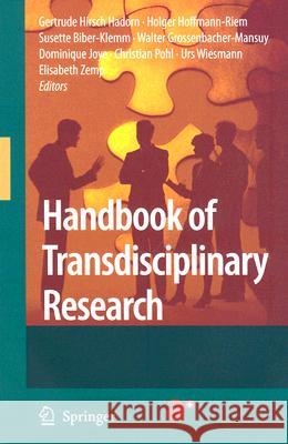 Handbook of Transdisciplinary Research Gertrude Hirsc Holger Hoffmann-Riem Susette Biber-Klemm 9781402067006 Springer